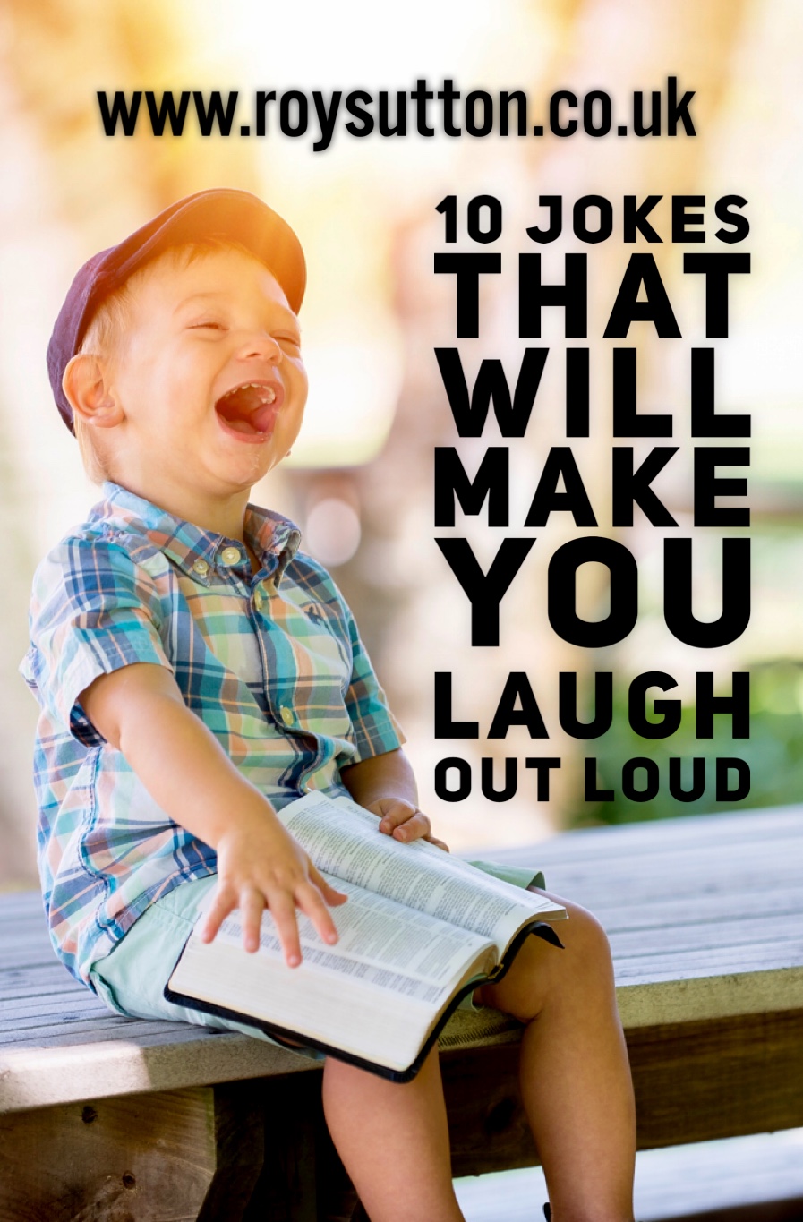 10 jokes that will make you laugh out loud - Roy Sutton