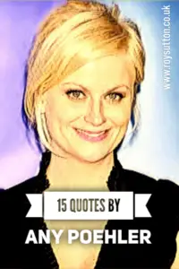 15 Quotes by Amy Poehler