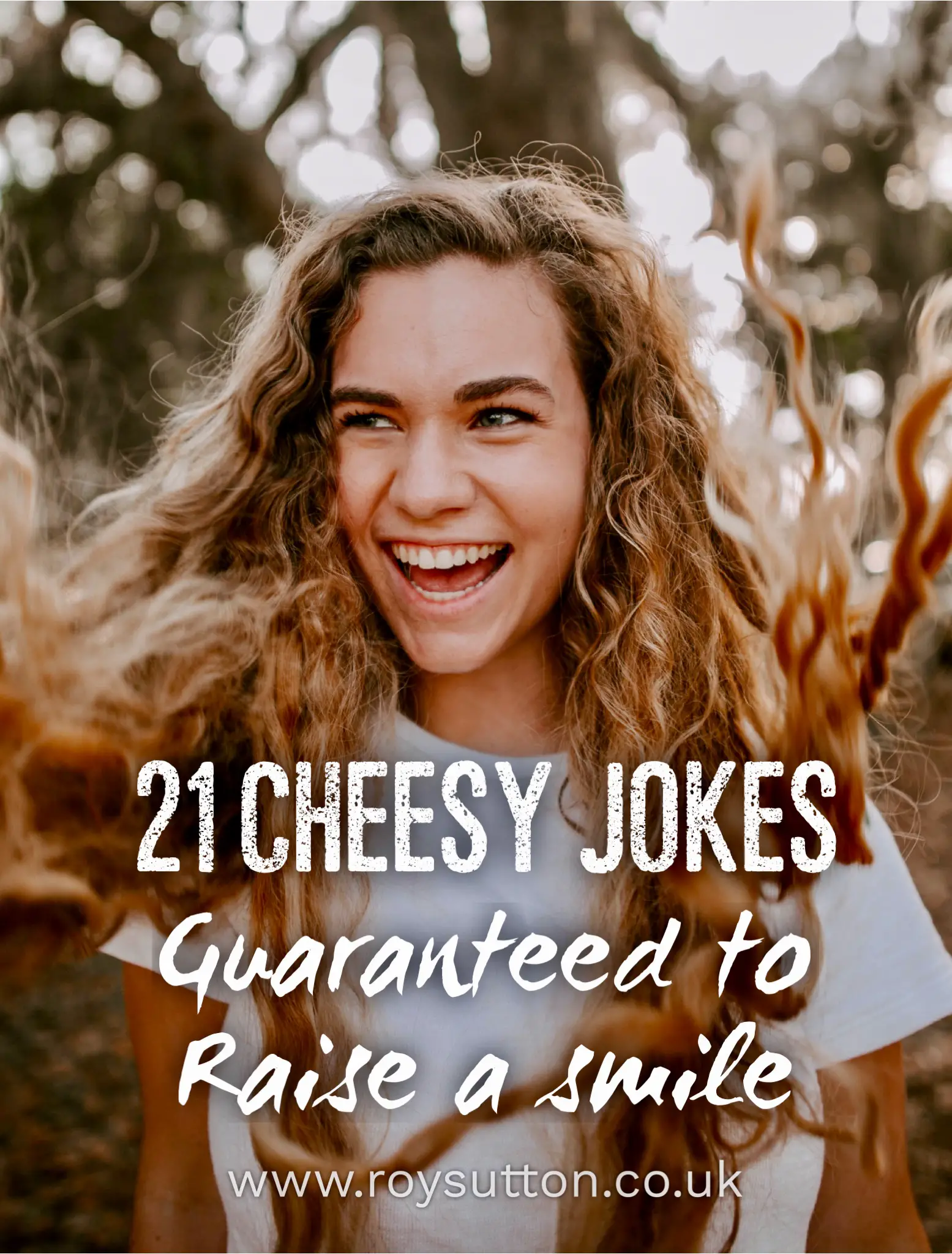 17 cheesy jokes guaranteed to raise a smile - Roy Sutton