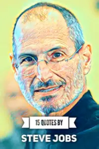 15 Quotes by Steve Jobs to energize you - Roy Sutton
