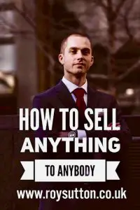 How to sell anything to anybody