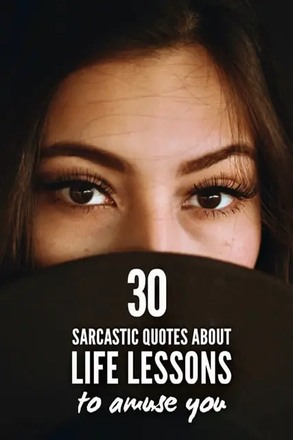 30 Sarcastic quotes about life lessons to amuse you - Roy Sutton