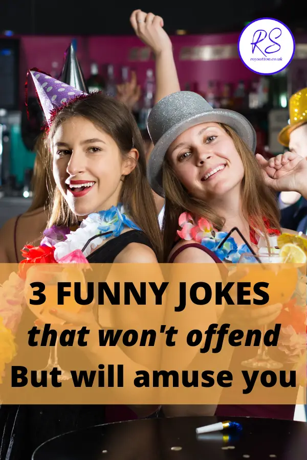 3 funny jokes that won't offend but will amuse you - Roy Sutton
