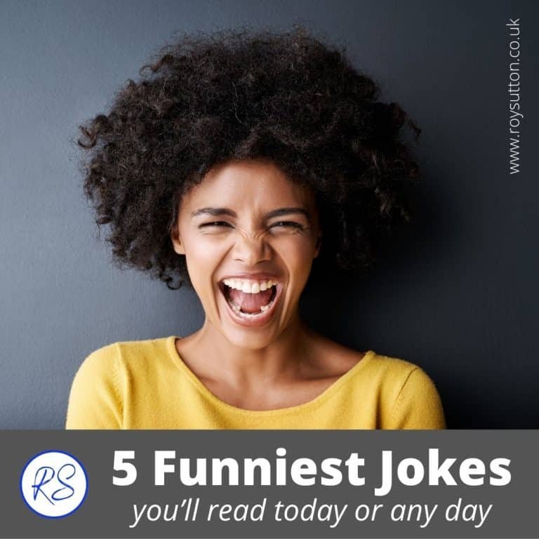 5 of the funniest jokes you’ll read today or any day - Roy Sutton