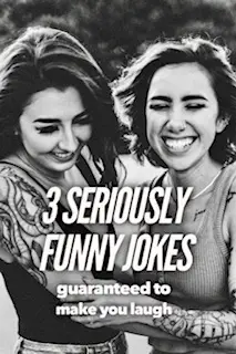 3 seriously funny jokes guaranteed to make you laugh - Roy Sutton