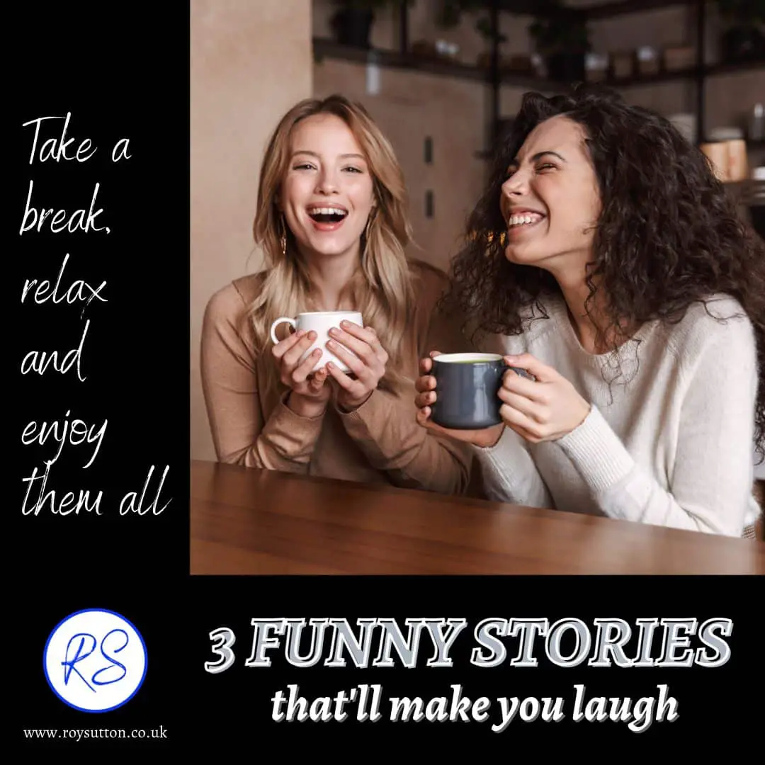 3 funny stories that'll make you laugh - Roy Sutton