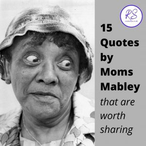 15 Quotes by Moms Mabley