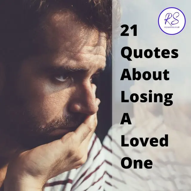 21 Thought-provoking Quotes About Losing A Loved One - Roy Sutton