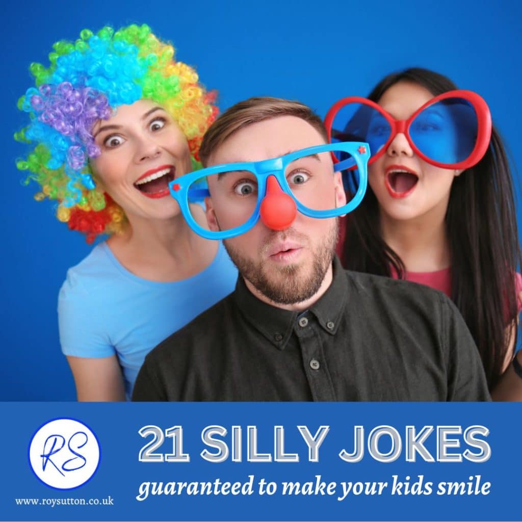 21 silly jokes guaranteed to make your kids smile - Roy Sutton