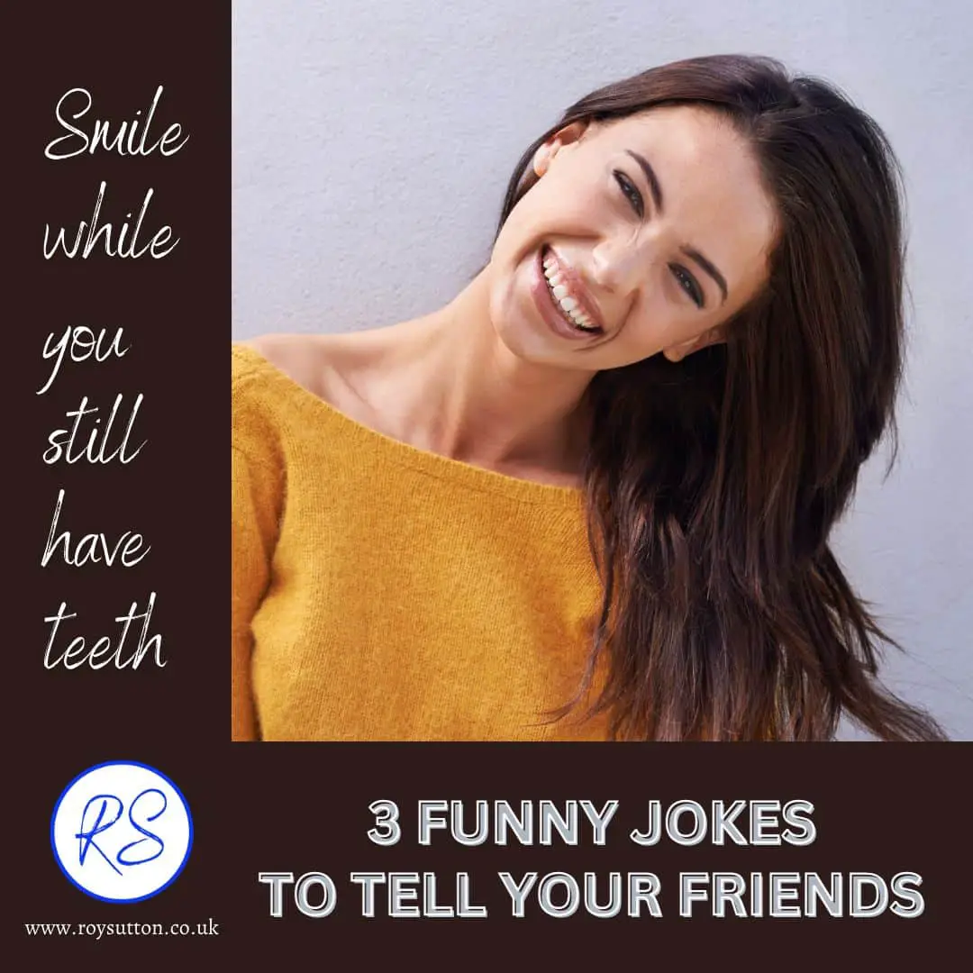 3 Really funny jokes to tell your friends today - Roy Sutton