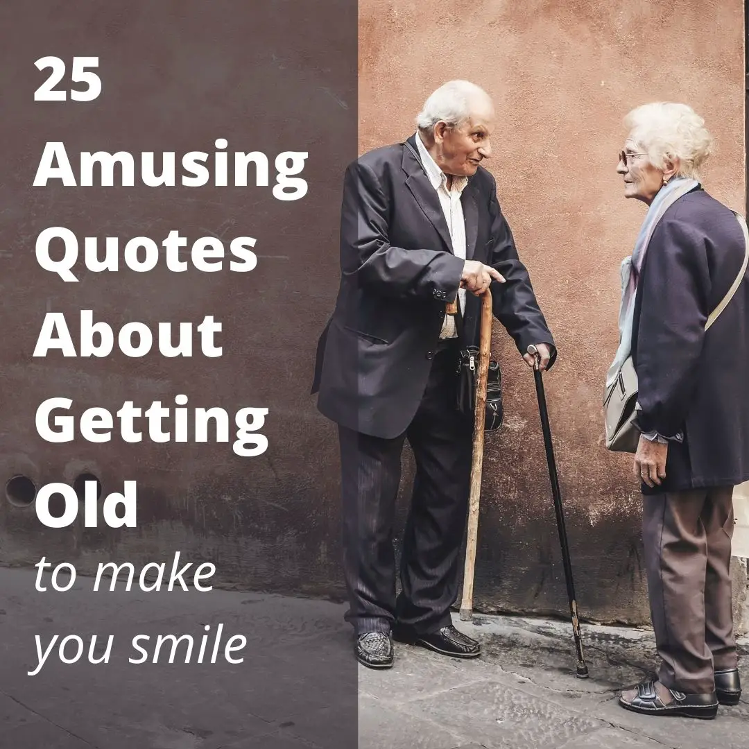 Amusing Quotes About Getting Old 