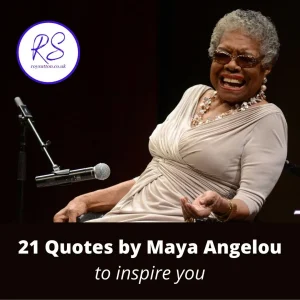 21 Quotes by Maya Angelou to inspire you - Roy Sutton