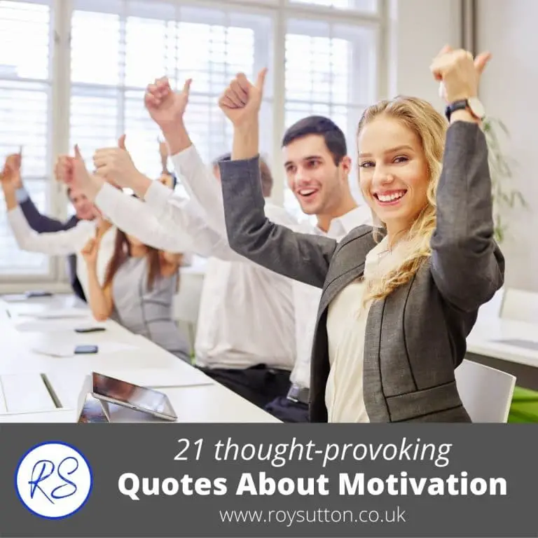 21 thought-provoking quotes about motivation - Roy Sutton