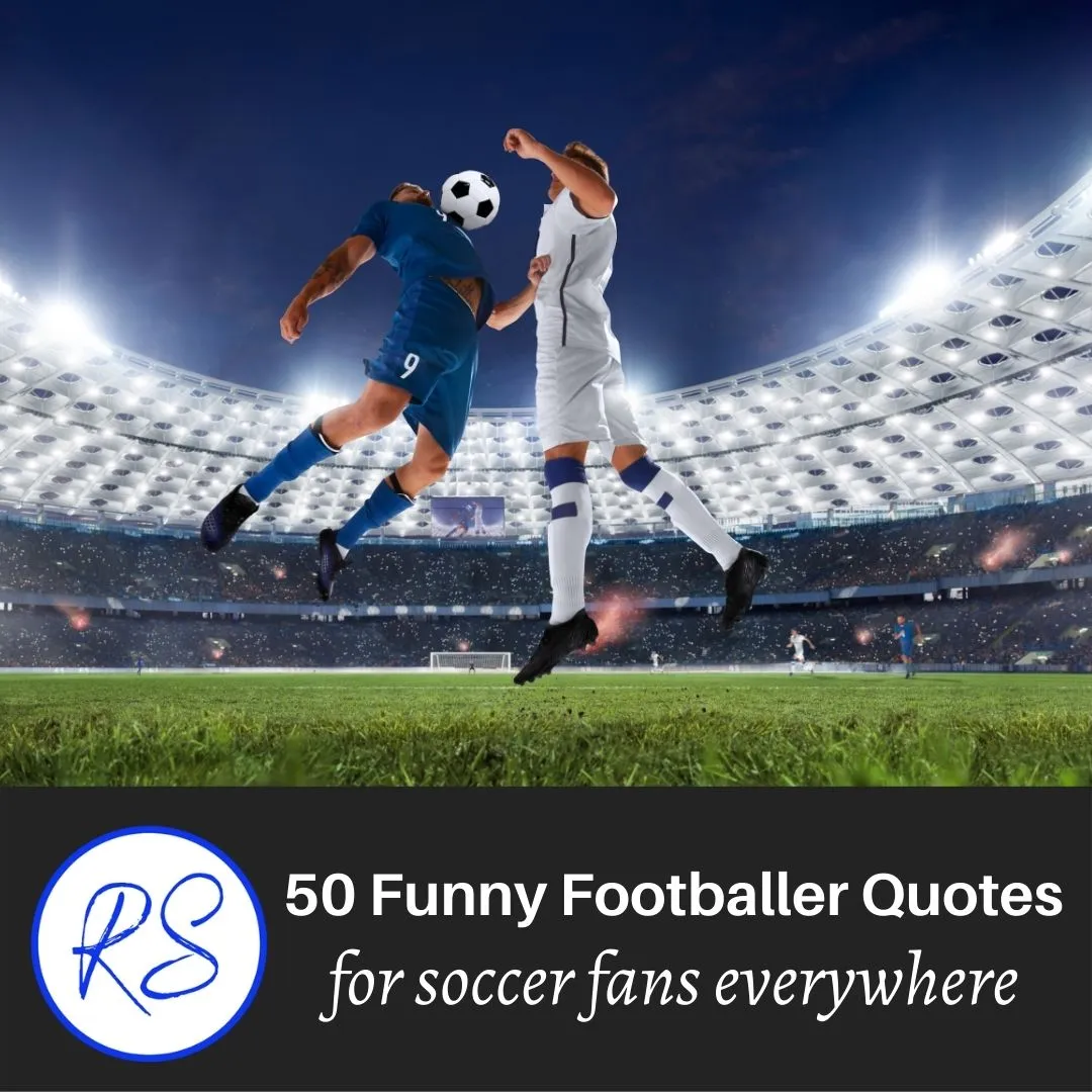 50 Funny footballer quotes for soccer fans everywhere - Roy Sutton