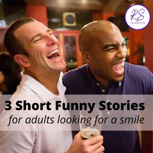 3 short funny stories for adults