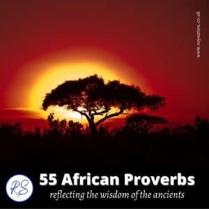 55 African proverbs and the wisdom of the ancients - Roy Sutton