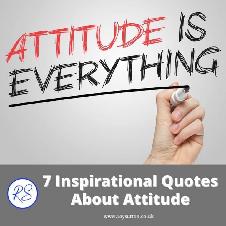 7 inspirational quotes about attitude to make you think - Roy Sutton