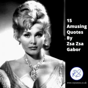 amusing quotes by Zsa Zsa Gabor