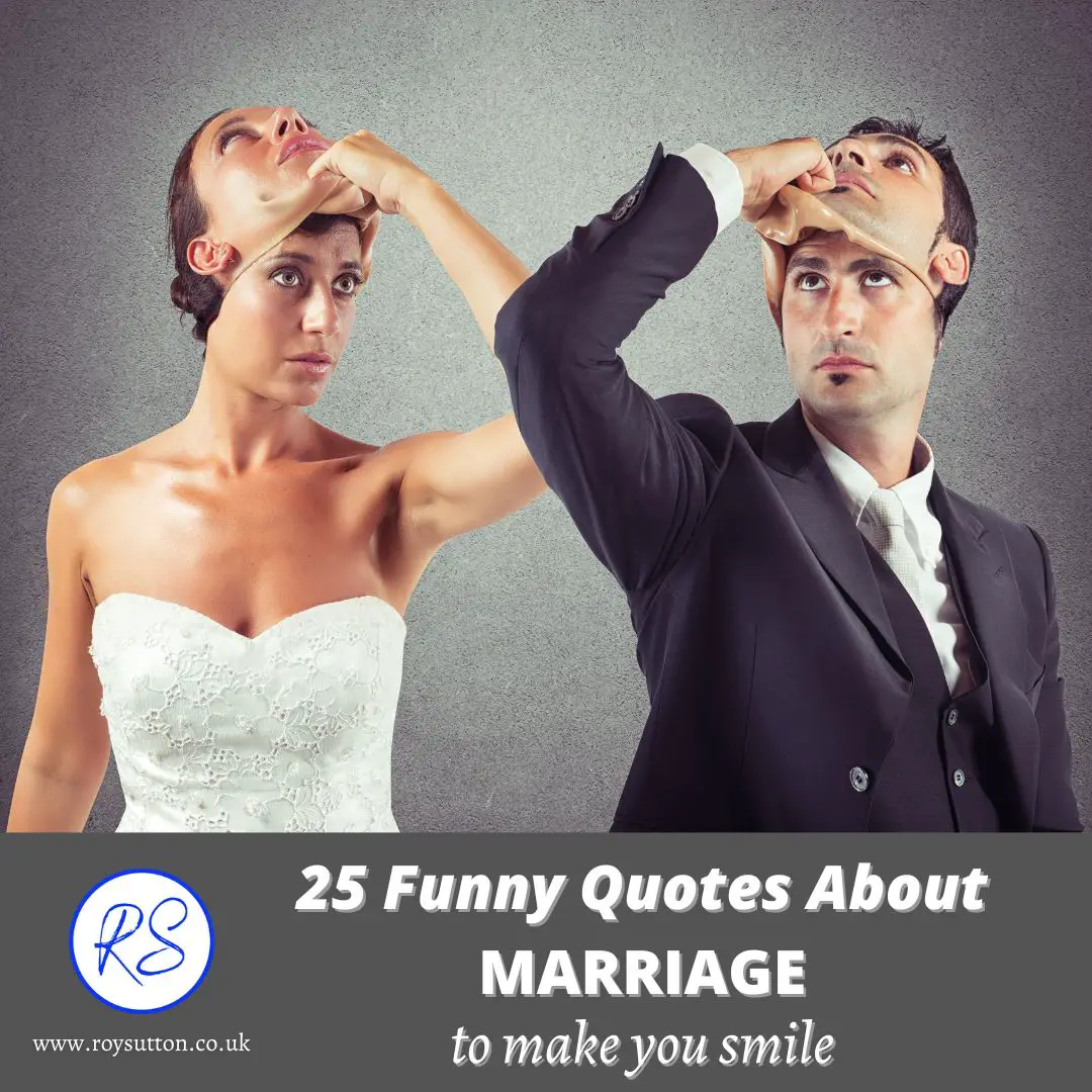 25 funny quotes about marriage to make you smile - Roy Sutton