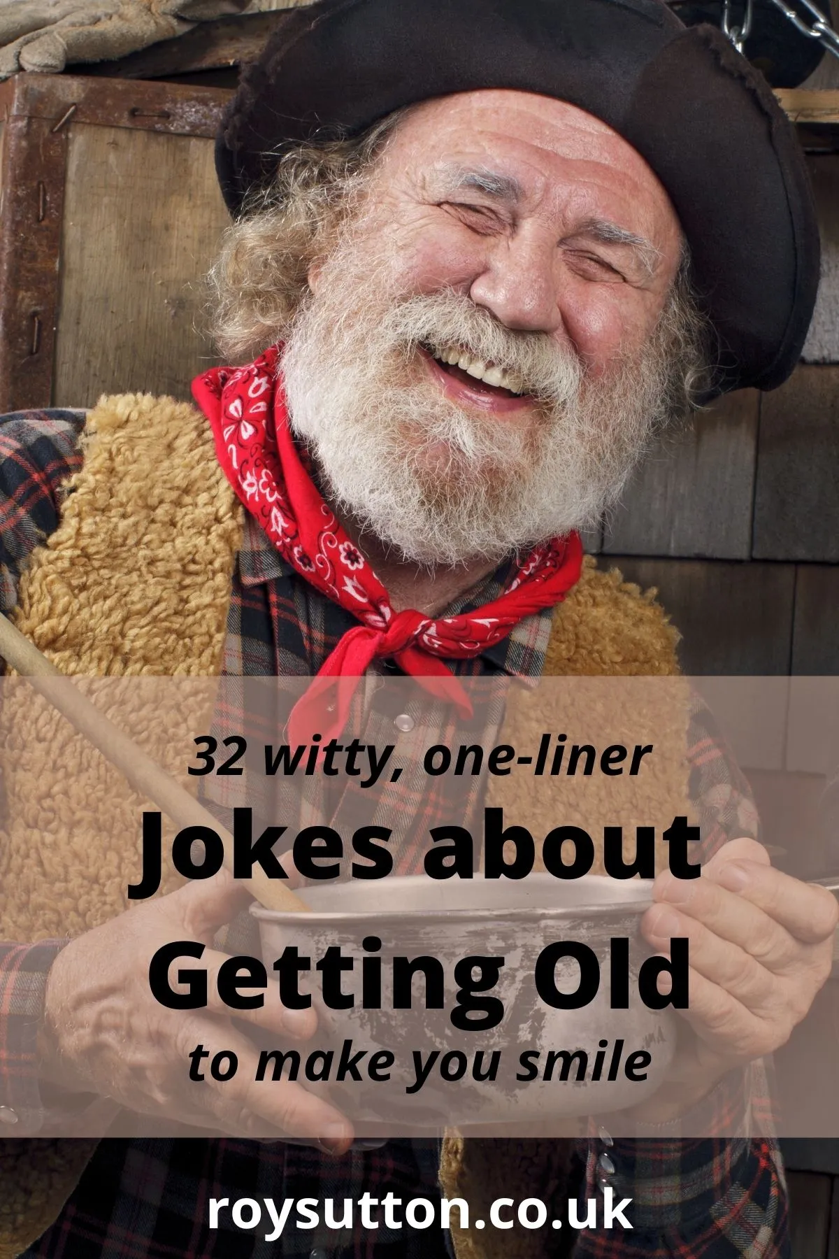 32 witty, one-liner jokes about getting old to make you smile - Roy Sutton