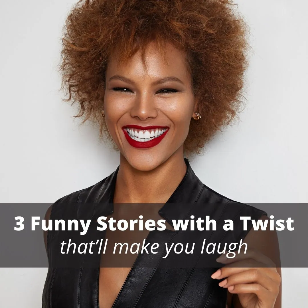 3 funny stories with a twist that'll make you laugh - Roy Sutton