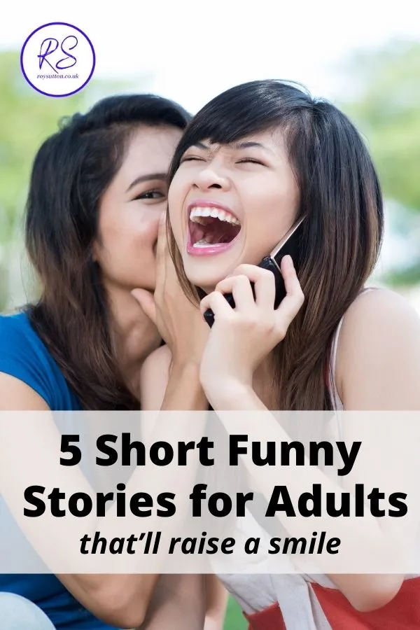 5 Short Funny Stories For Adults That'Ll Raise A Smile - Roy Sutton