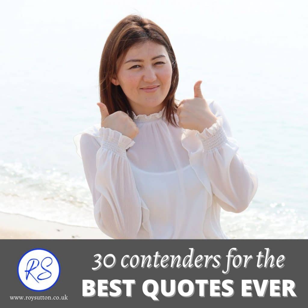 30-contenders-for-the-best-quotes-ever-roy-sutton