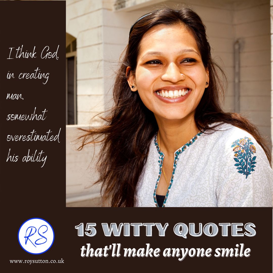 15 Witty Quotes That ll Make Anyone Smile Roy Sutton