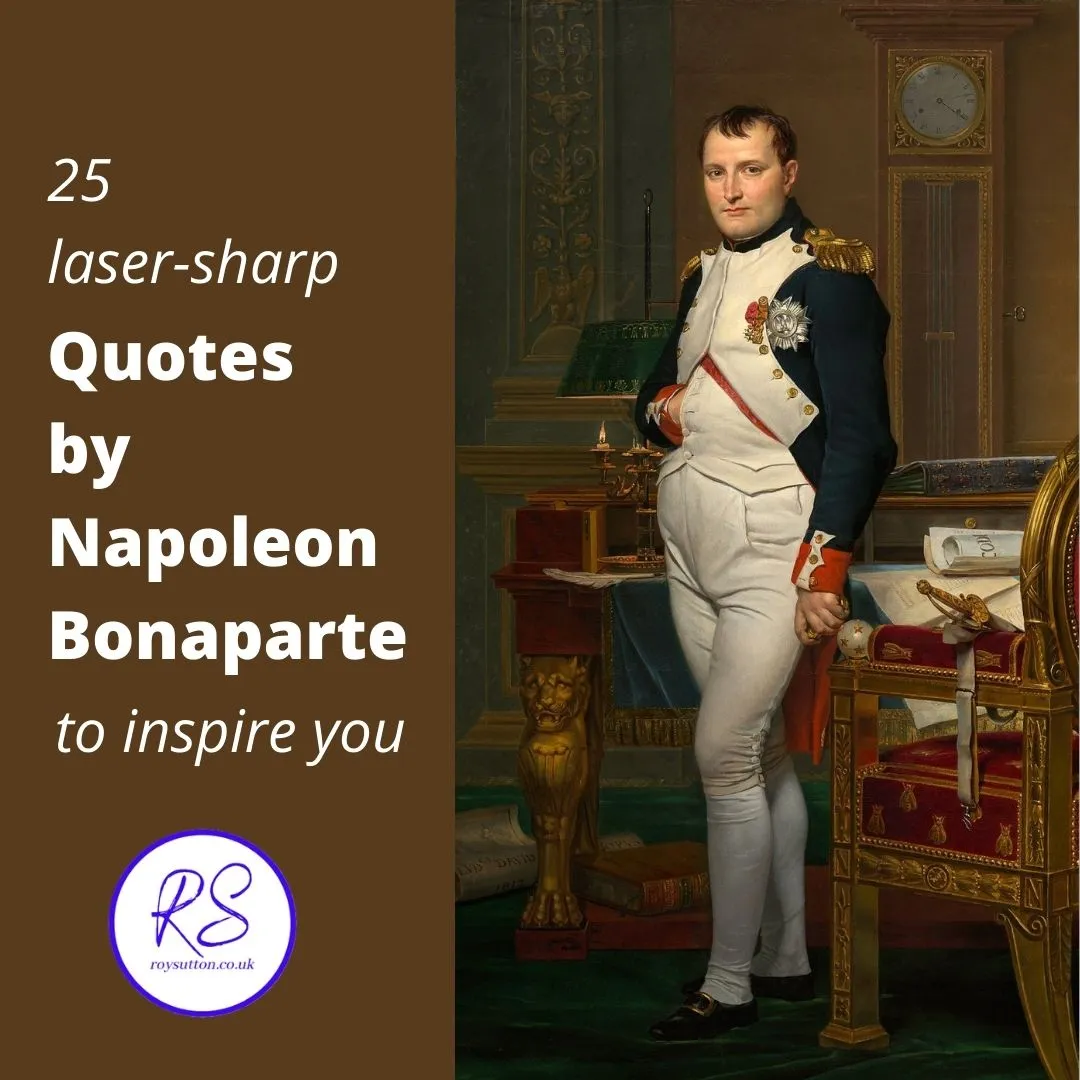 quotes by Napoleon Bonaparte Archives - Roy Sutton