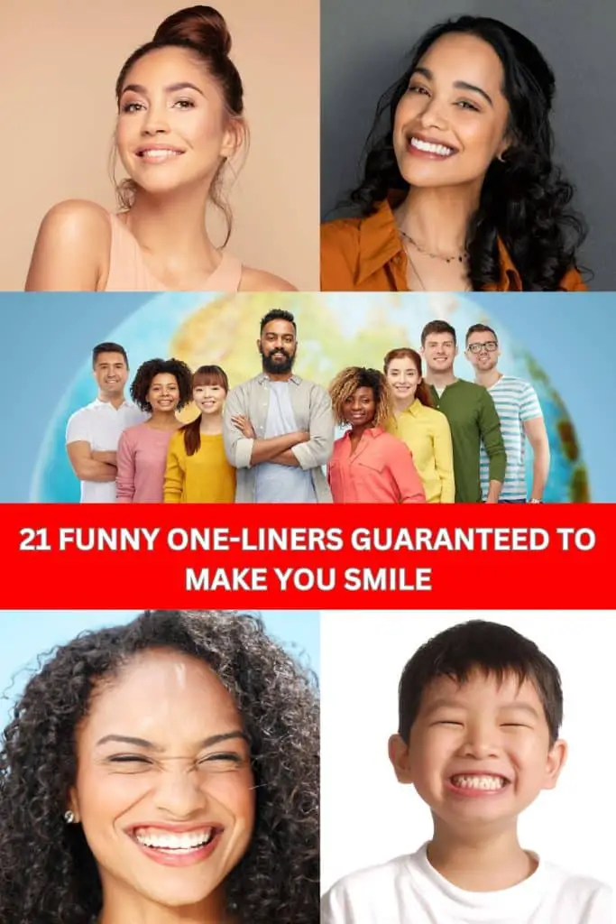 FUNNY ONE-LINERS GUARANTEED TO MAKE YOU SMILE