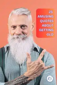 AMUSING QUOTES ABOUT GETTING OLD