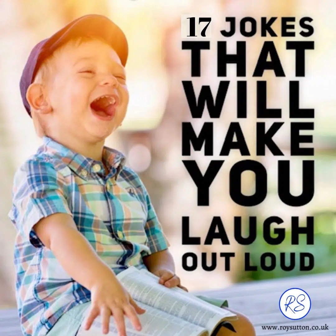 17 jokes that will make you laugh out loud - Roy Sutton