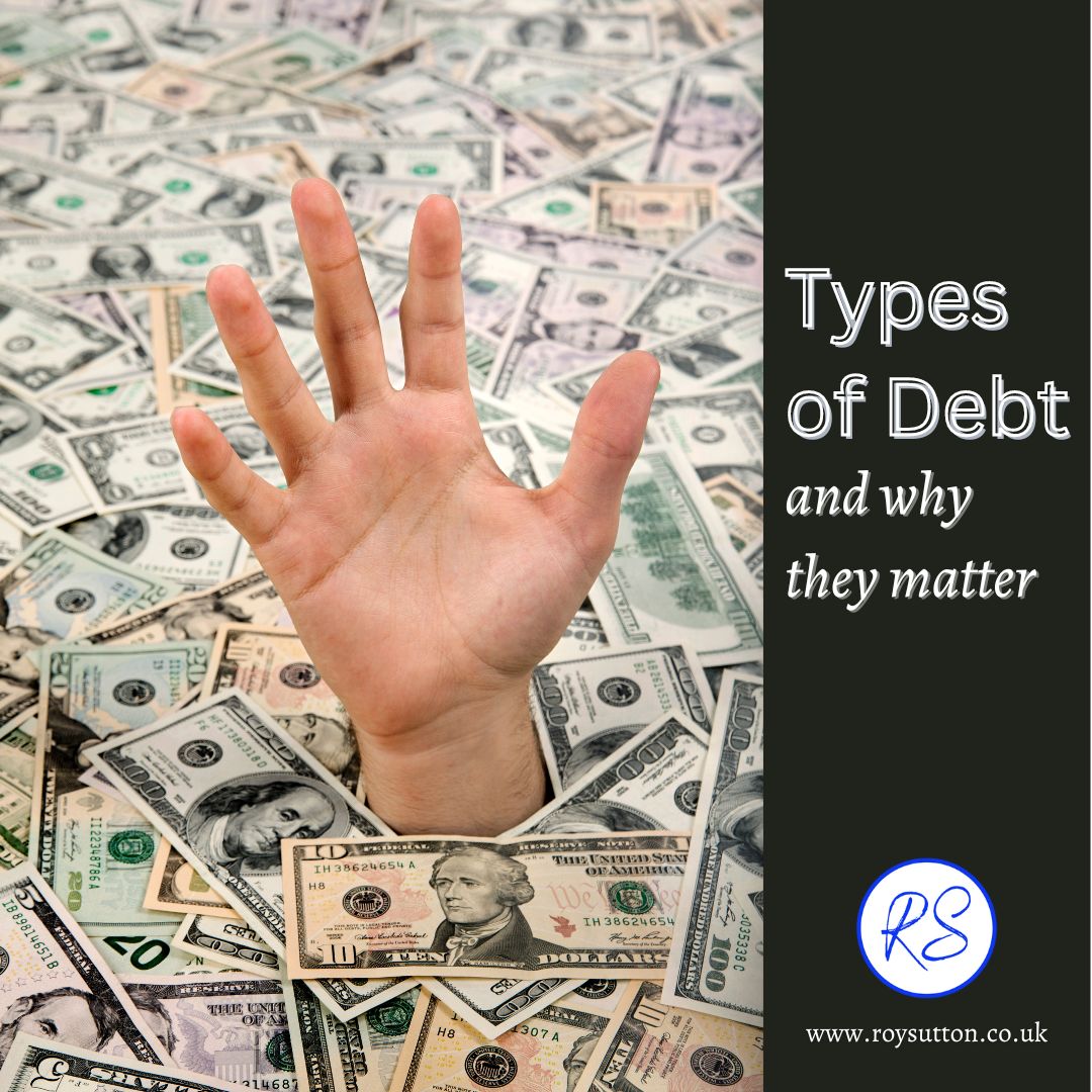 Types Of Debt And Why They Matter - Roy Sutton