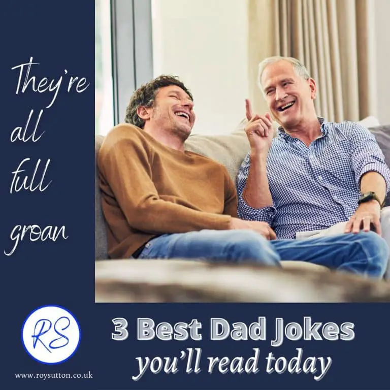 3 of the best dad jokes you’ll read today - Roy Sutton
