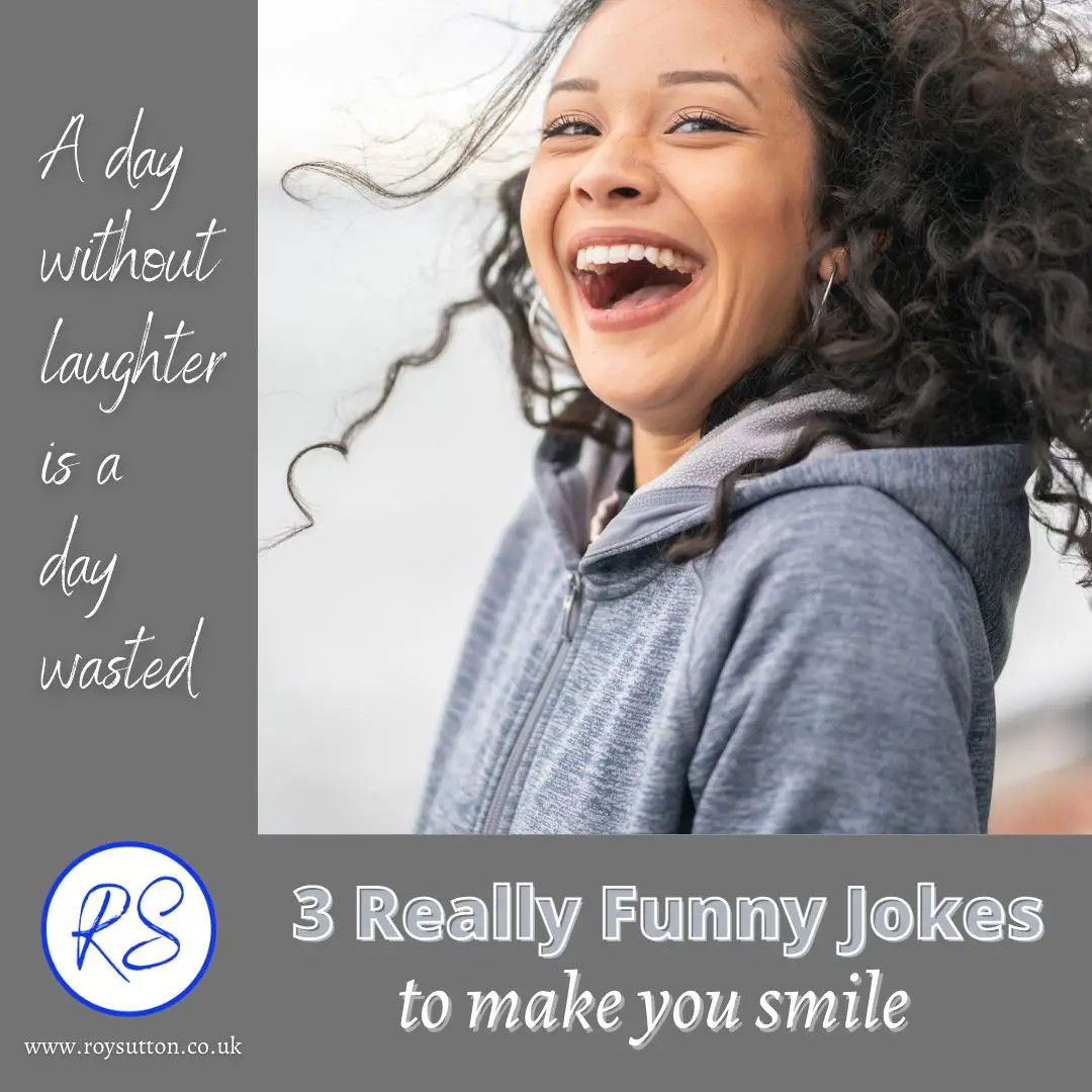 3 really funny jokes to make you smile - Roy Sutton
