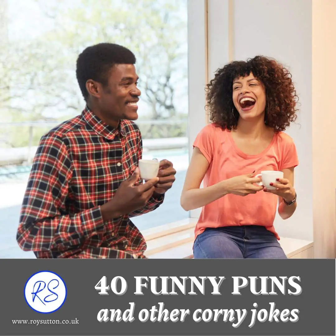 40 funny puns and other corny jokes - Roy Sutton