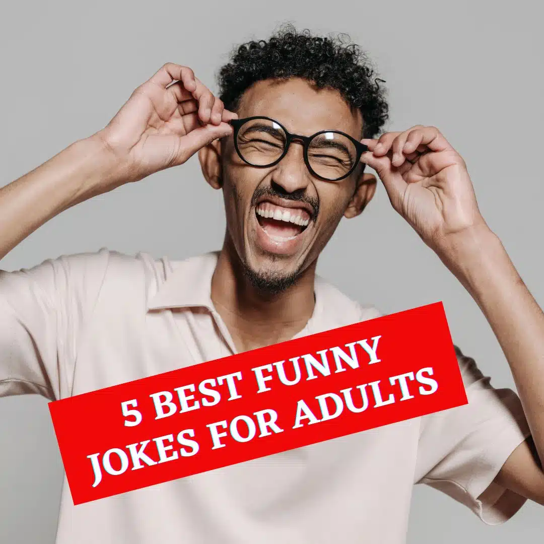 5 Best Funny Jokes For Adults Thatll Make You Laugh Roy Sutton 