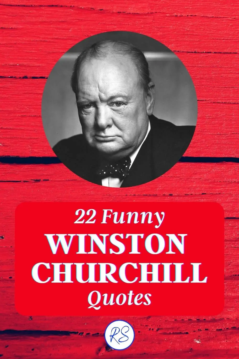 22 Funny Winston Churchill Quotes - Roy Sutton