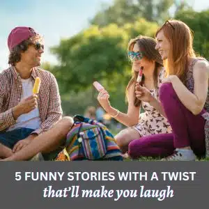 FUNNY STORIES WITH A TWIST