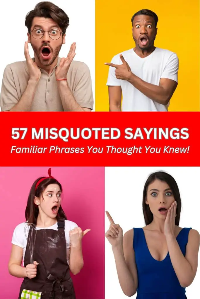 MISQUOTED SAYINGS