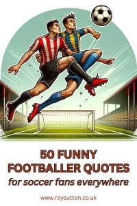 FUNNY FOOTBALLER QUOTES