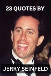 QUOTES BY JERRY SEINFELD