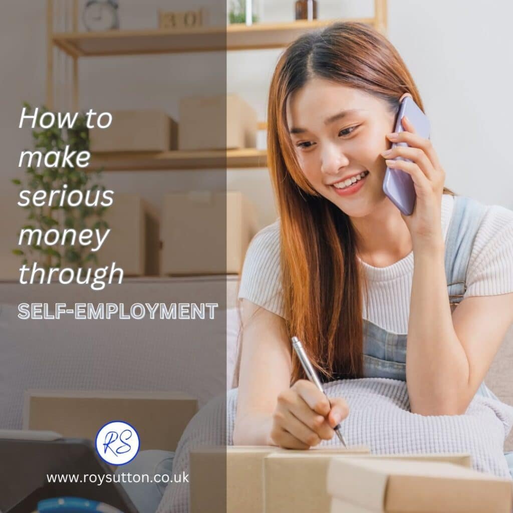 How serious money is made through self-employment
