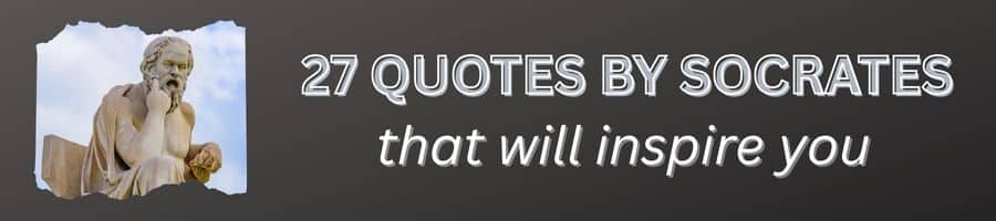 27 Quotes by Socrates