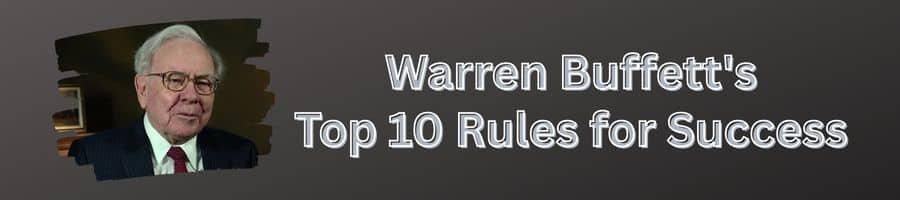 Warren Buffett's Top 10 Rules for Success