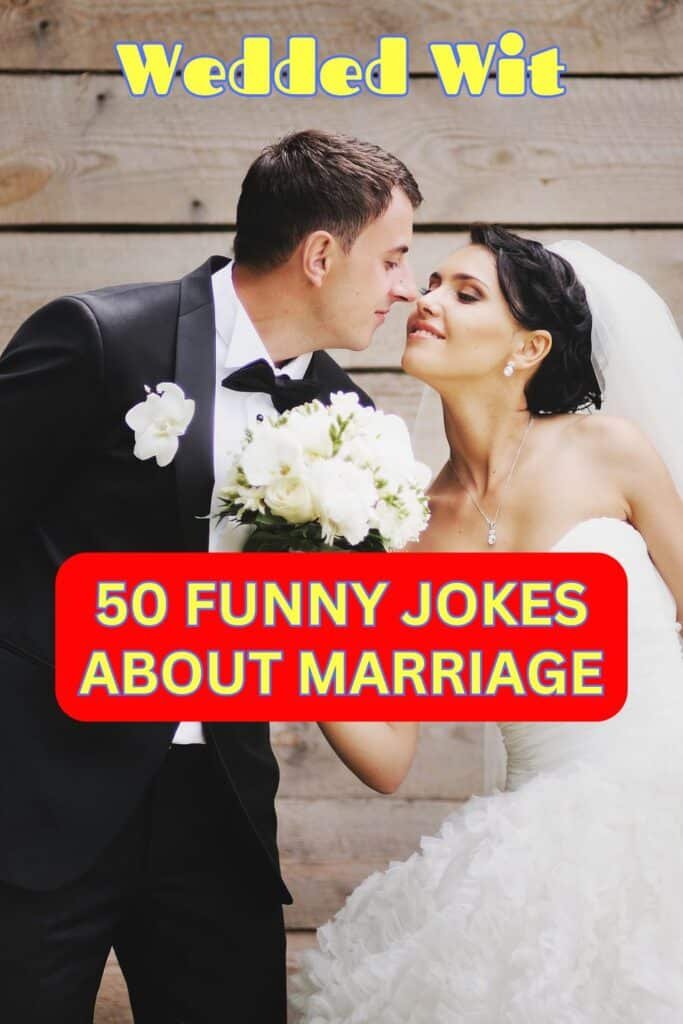 50 Funny Jokes About Marriage